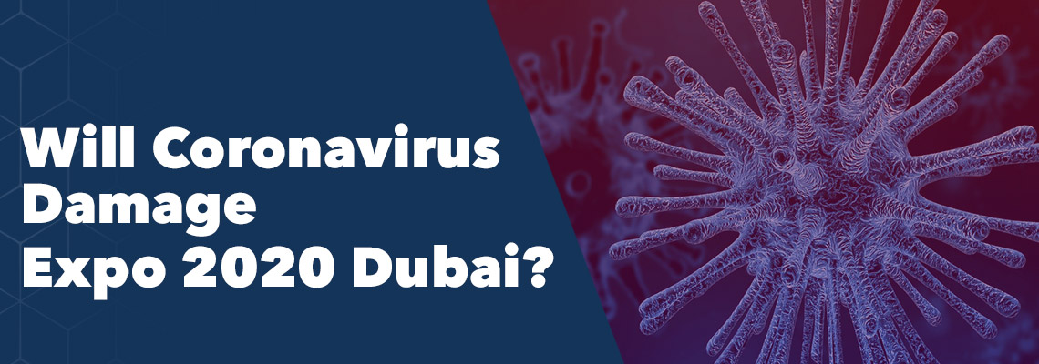 Will Coronavirus Damage Expo 2020 Dubai?